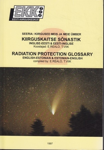 Kiirguskaitse sõnastik. Radiation protection glossary