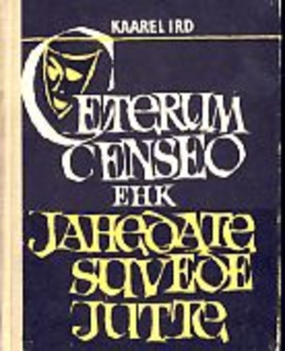 Ceterum censeo ehk Jahedate suvede jutte