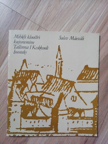 Mihkli kloostri kujunemine Tallinna I Keskkooli hooneks