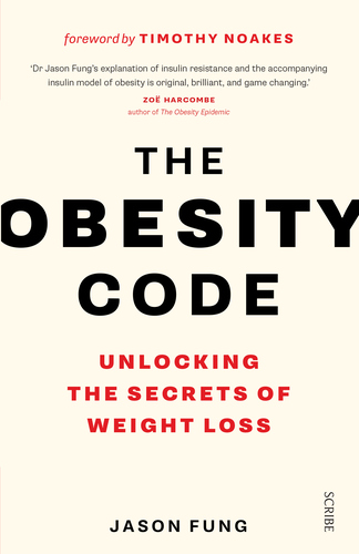 The Obesity Code: Unlocking the Secrets of Weight Loss