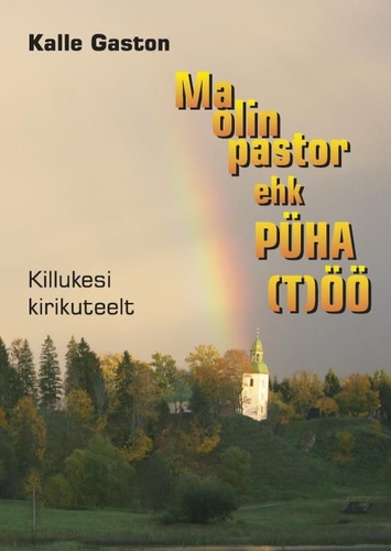 Ma olin pastor ehk püha (t)öö
