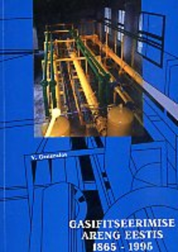 Gasifitseerimise areng Eestis 1865-1995.