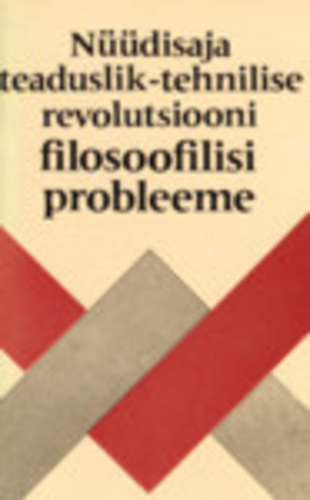 Nüüdisaja teaduslik-tehnilise revolutsiooni filosoofilisi probleeme