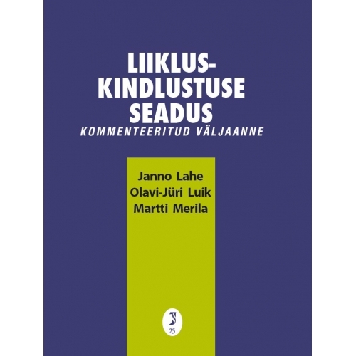 Liikluskindlustuse seadus. Kommenteeritud väljaanne