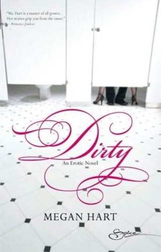 Dirty : an Erotic Novel