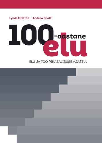 100-aastane elu. Elu ja töö pikaealisuse ajastul