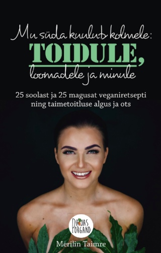 Mu süda kuulub kolmele: toidule, loomadele ja minule