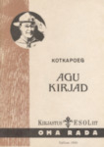 Kotkapoeg Agu kirjad vanemaile, õpetajaile ja kaaslasile