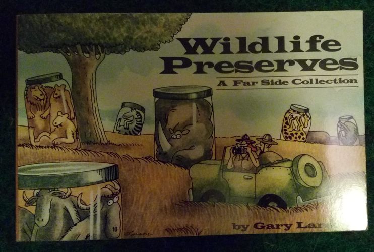 Wildlife preserves. A far side collection