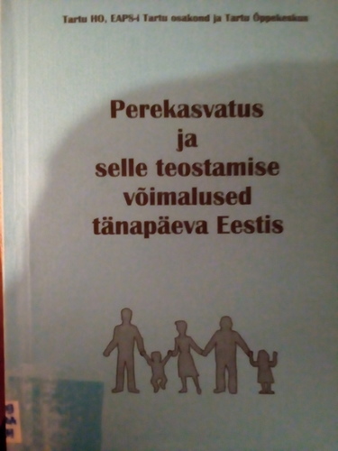 Perekasvatus ja selle teostamise võimalused tänapäeva Eestis