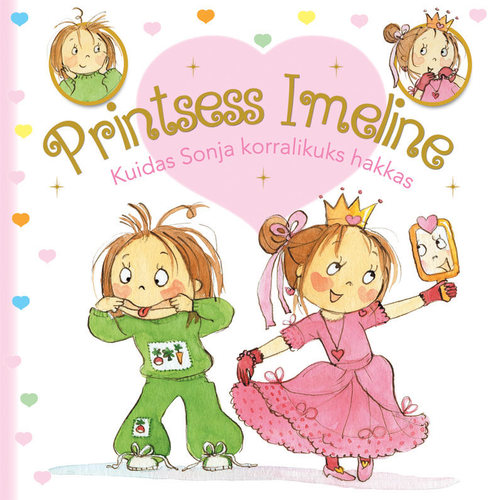 Printsess Imeline. Kuidas Sonja korralikuks hakkas