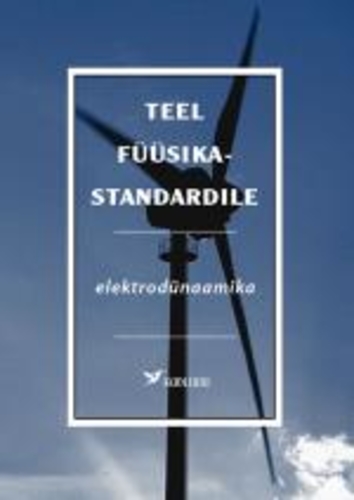 Teel füüsikastandardile. Elektrodünaamika. Ülesandeid gümnaasiumile