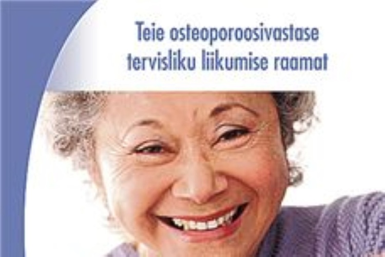 Teie osteoporoosivastase tervisliku liikumise raamat
