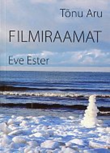 Tõnu Aru ja Eve Esteri filmid