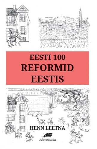 Eesti 100. I, Reformid Eestis : kriminaalromaan