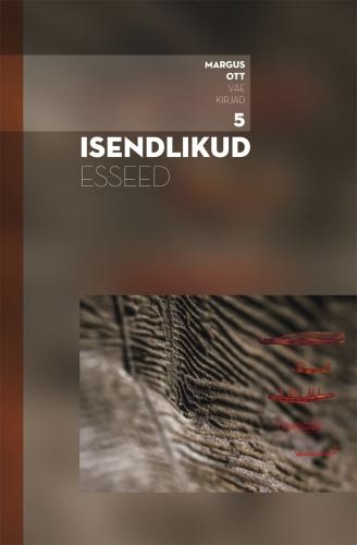 Isendlikud esseed. Väekirjad V