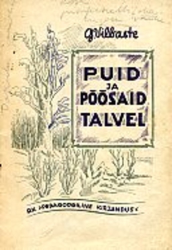 Puid ja põõsaid talvel. Abiraamat puude ja põõsaste määramiseks talvel