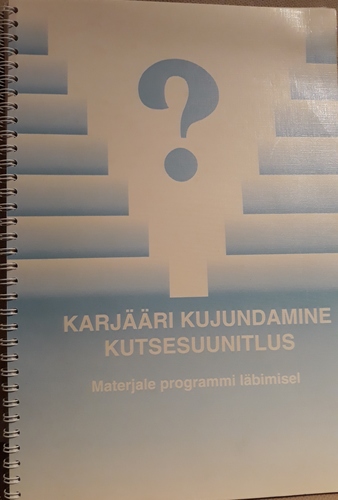 Karjääri kujundamine. Kutsesuunitlus.