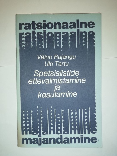 Spetsialistide ettevalmistamine ja kasutamine