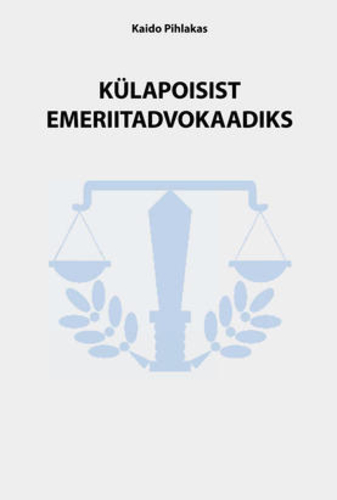 Külapoisist emeriitadvokaadiks