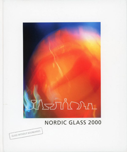 Nordic Glass 2000 Glass Without Boundaries