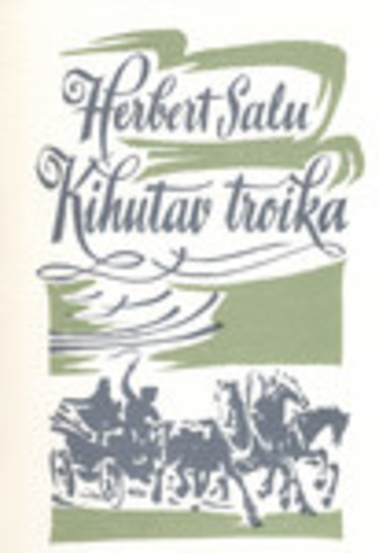 Kihutav troika : esseid kirjandusest