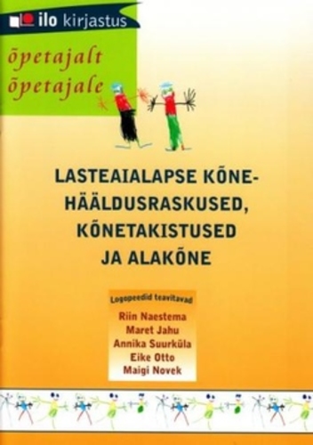 Lasteaialapse kõne - hääldusraskused, kõnetakistused ja alakõne