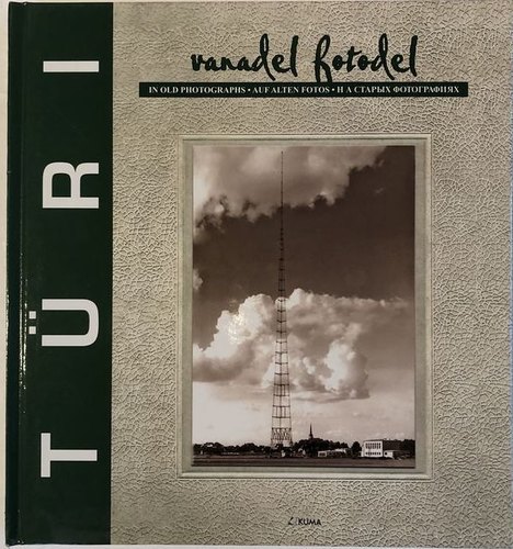 Türi vanadel fotodel. René Viljati kollektsioonist.