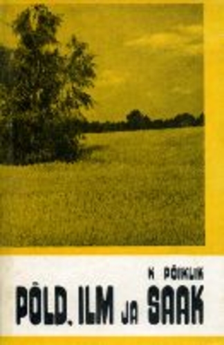 Põld, ilm ja saak. Agrometeoroloogia