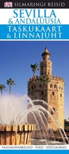 Sevilla & Andaluusia taskukaart ja linnajuht. Silmaringi reisid