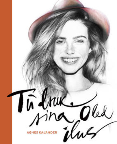 Tüdruk, sina oled ilus ehk Vanema sõbranna nipid ja kogemused