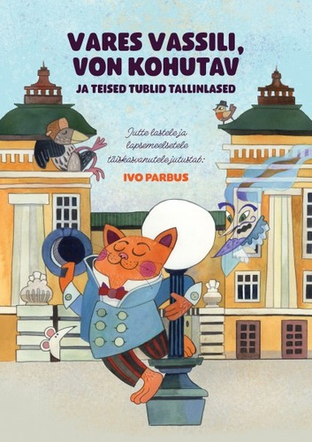 Vares Vassili, von Kohutav ja teised tublid tallinnlased