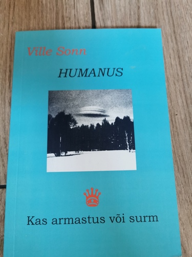 Humanus. Kas armastus või surm