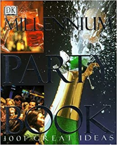 Millennium Party Book : 1001 Great Ideas