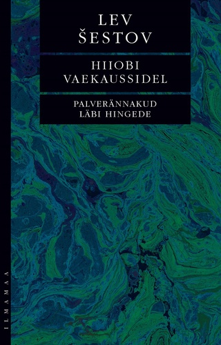 Hiiobi vaekaussidel. Palverännakud läbi hingede