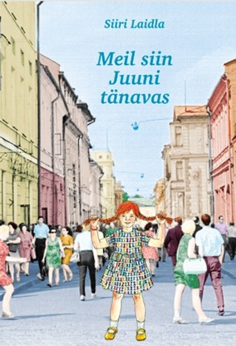 Meil siin Juuni tänavas