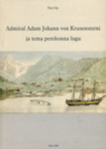 Admiral Adam Johann von Krusensterni ja tema perekonna lugu
