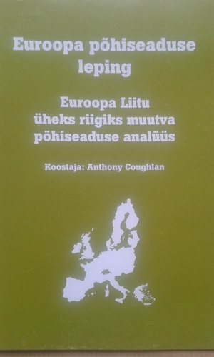 EUROOPA PÕHISEADUSE LEPING. [ hilisema nimega - Lissaboni leping ]. Euroopa Liitu üheks riigiks muutva põhiseaduse analüüs.