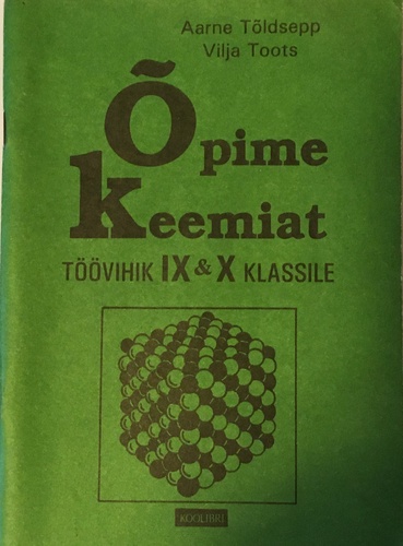 Õpime keemiat. Töövihik IX ja X klassile