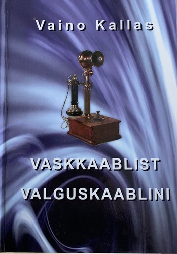 Vaskkaablist valguskaablini ehk kaugsidest aastatel 1951-1998 Eestis