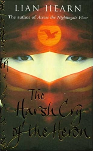 The Harsh Cry of the Heron (Tales of the Otori #4)