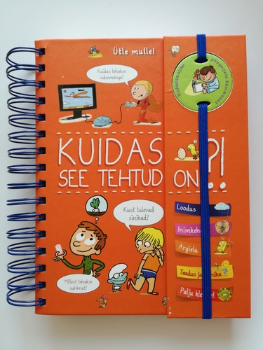 Ütle mulle! Kuidas see tehtud on?