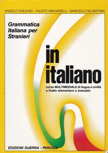 In italiano. Grammatica italiana per stranieri