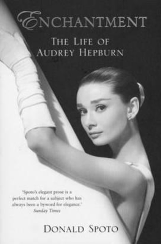 Enchantment. The Life of Audrey Hepburn