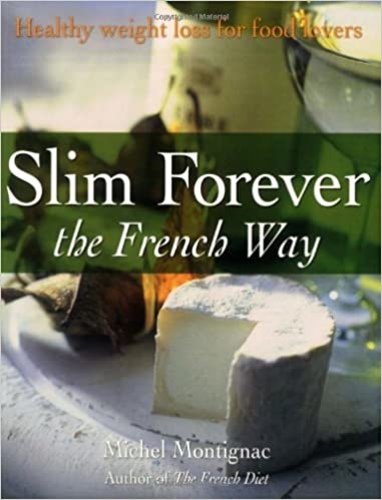 Slim Forever: The French Way