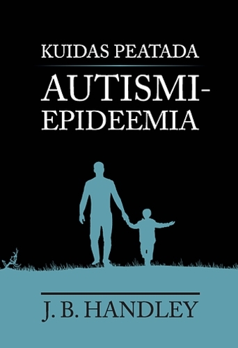 Kuidas peatada autismiepideemia