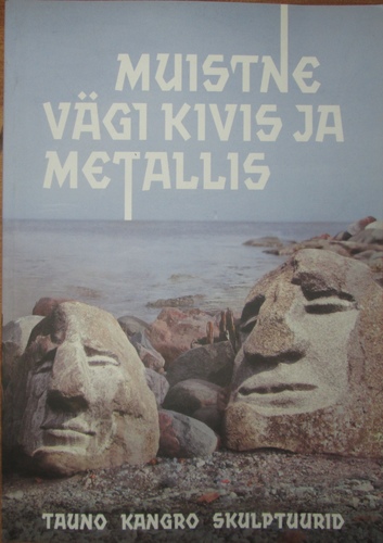 Muistne vägi kivis ja metallis