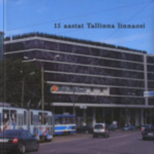15 aastat Tallinna linnaosi