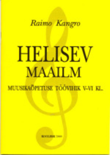 Helisev maailm. Muusikaõpetuse töövihik 5.-6. klass
