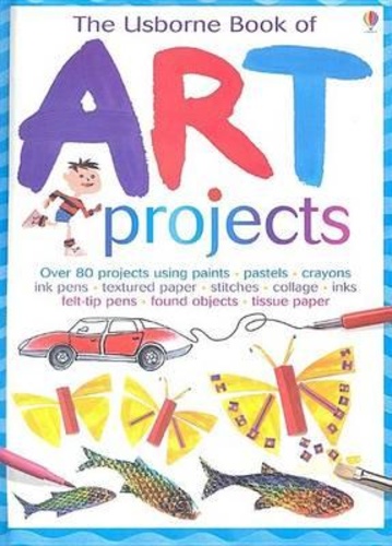 The Usborne Book of Art Projects
